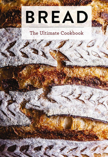  Bread: The Ultimate Cookbook