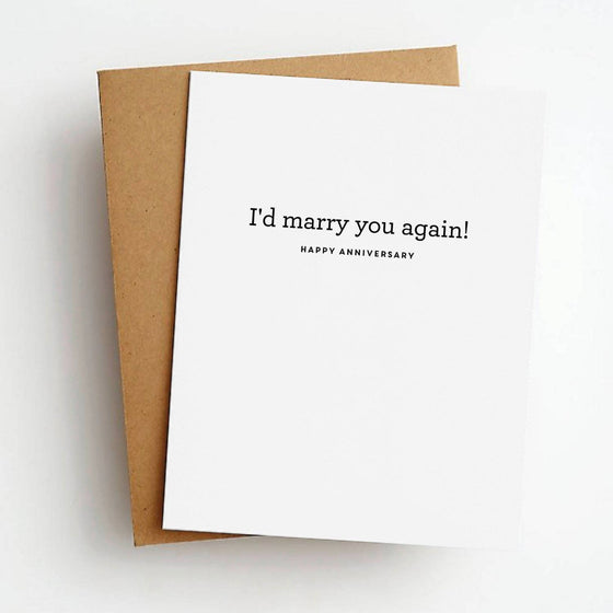 I'd Marry You Again Anniversary Greeting Card