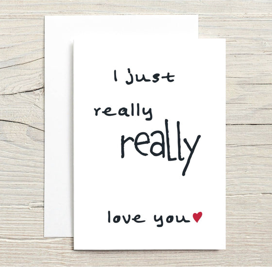 Valentine Love Card ~ "I just really really love you" ~ Eco
