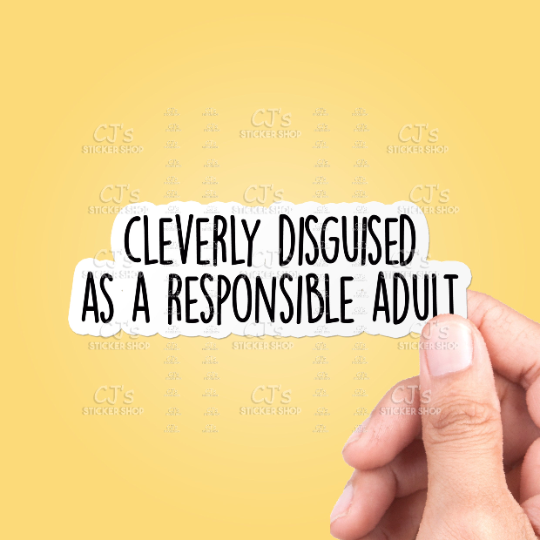 Cleverly Disguised As Responsible Funny Sticker Vinyl Decal