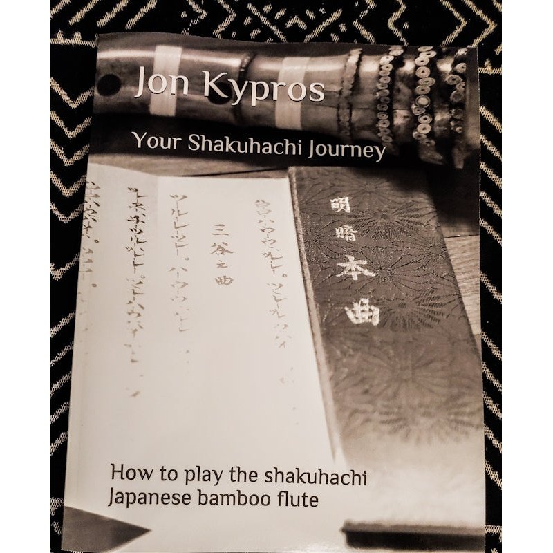 Shakuhachi Accessory Book Your Shakuhachi Journey by John Kypros