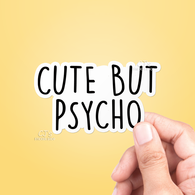 Cute But Psycho Sticker Vinyl Decal