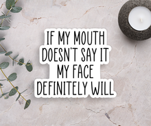  If My Mouth Doesn't Say It Vinyl Sticker