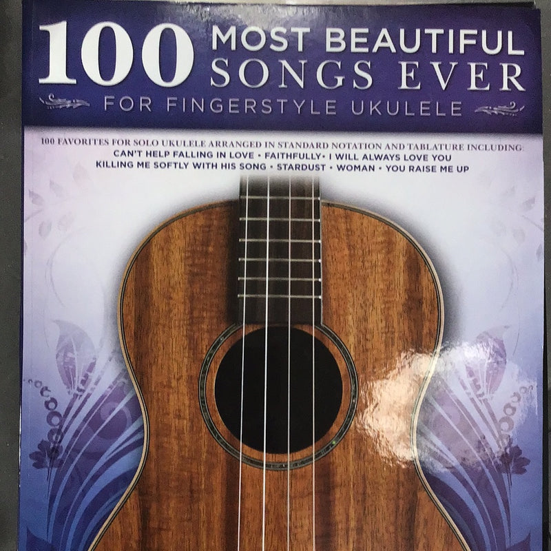 One Hundred Most Beautiful Songs Ever for Ukulele